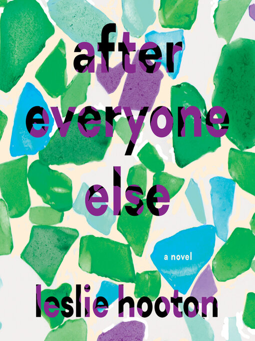 Title details for After Everyone Else by Leslie Hooton - Wait list